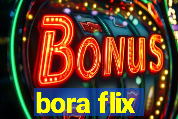 bora flix